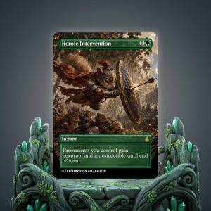 May include: A collectible trading card titled Heroic Intervention featuring a squirrel warrior in armor with a red cape and shield blocking an arrow. The card text reads: Permanents you control gain hexproof and indestructible until end of turn.