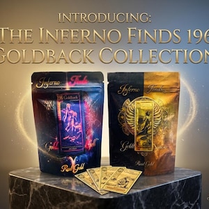 May include: Two foil pouches from the Inferno Finds 196 Goldback Collection, with gold accents and the words "Real Gold." The pouches are on a marble surface, with gold cards in front. The text reads "INTRODUCING: THE INFERNO FINDS 196 GOLDBACK COLLECTION."