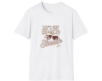 Let's Get Ready to Stumble T-shirt | Wine Glass Graphic Tee