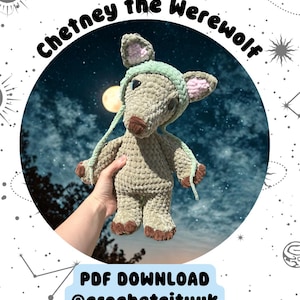 May include: A crocheted werewolf doll named "Chetney the Werewolf" with a green hat and pink-lined ears. The doll is beige with brown accents and is held in front of a night sky background. Text on the image reads "PDF DOWNLOAD @crochetcityuk".