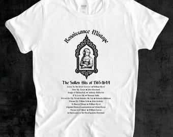 Renaissance Mix Tape T-Shirt: Early Music Melancholy Lover Tee, Dowland, Lutes and Viols