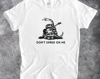 Don't Shred On Me T-Shirt, Gadsden Flag Guitarists Tread Shirt, Patriotic Musician Tee