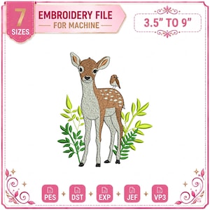 May include: An embroidery file design featuring a fawn with a bird perched on its back, surrounded by green foliage. The design is labeled "Embroidery File For Machine" and includes sizes from 3.5" to 9".