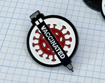 Vaccinated COVID 19 Enamel Pin