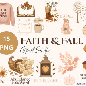 May include: A digital clipart bundle with a fall and faith theme. The image includes a pink sweatshirt with "FAITH OVER FEAR", an open book with leaves, a coffee mug, and other fall-themed illustrations. The words "FAITH & FALL Clipart Bundle" are also present.