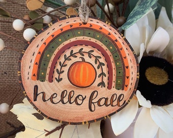 Fall Rainbow Ornament, Hello Fall, Fall Decoration, Fall Wood Slice Ornament, Autumn Housewarming Gift, Pumpkin Ornament, Housewarming Gift