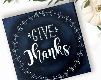 Give Thanks Sign, Fall Farmhouse Decor, Thanksgiving Photo Prop, Chalkboard Style, Thanksgiving Wall Art, Give Thanks Canvas, Housewarming