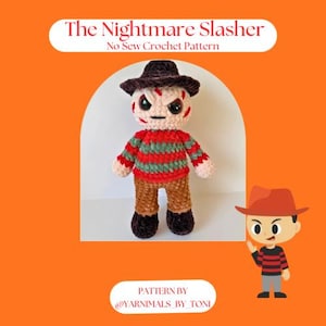 May include: A crochet doll featuring a brown hat, a red and green striped sweater, and brown pants. The text reads The Nightmare Slasher No Sew Crochet Pattern and Pattern By Yarnimals_By_Toni. The doll has large black eyes and a textured surface.
