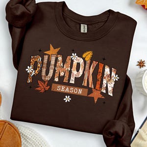 Pumpkin Season Sweatshirt, Fall Pumpkin Sweater, Autumn Sweatshirt, Thanksgiving Sweatshirt, Cozy Fall Sweater, Pumpkin Spice Sweatshirt