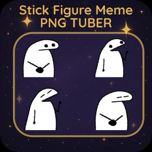 May include: A digital graphic featuring four white stick figure memes with various poses, set against a dark blue background with a gold border and star accents. The text "Stick Figure Meme PNG TUBER" is at the top.