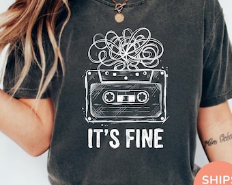 Retro Cassette Tape Shirt, Comfort Colors It's Fine Graphic Tee, 90s Music Shirt, Funny Tape Humor Tee, 80s Music Lover Gift