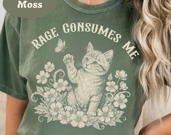 Rage Consumes Me Shirt, Cute Cat Meme T-Shirt, Funny Sarcastic Kitten Tee, Cottagecore Comfort Colors Mental Health T Shirt, Butterfly Shirt