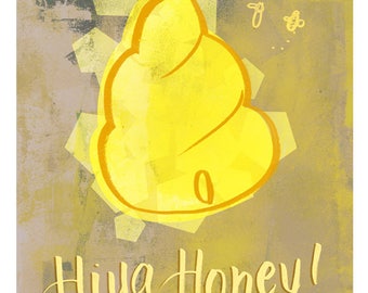 Hiya Honey!