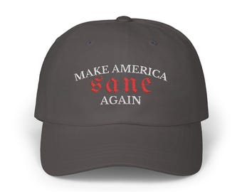 Make America SANE Again Dark Embroidered Cap