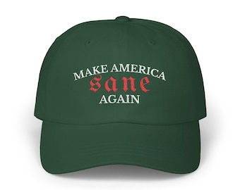 Make America SANE Again Dark Embroidered Cap