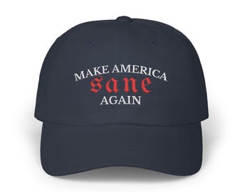 Make America SANE Again Dark Embroidered Cap