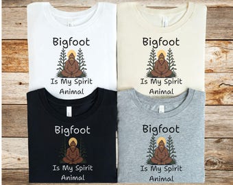 Bigfoot Spirit Animal Shirt, Bigfoot Lover Shirt, Sasquatch Lovers Shirt, Funny Bigfoot Shirt, Cute Bigfoot Shirt, Unisex Bigfoot Shirt