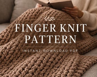 Chunky Finger Knit Blanket Pattern PDF, Super Bulky Throw Pattern, Easy Knit Blanket, Cozy Modern Blanket, Instant Download