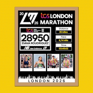 May include: A framed poster with a black background, featuring "TCS London Marathon 2026." It displays race details: 26 miles, a pace of 6.74 miles, and a time of 03:45:02. The poster includes the runner's number and name. Four small photos of runners are at the bottom.