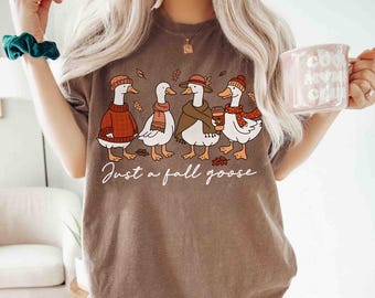 Couleurs confortables juste une chemise d'oie d'automne, T-shirt confortable d'automne, chemise d'oie d'automne, t-shirt idiot d'oie, cadeau de Thanksgiving d'oie, t-shirts d'ambiance d'automne