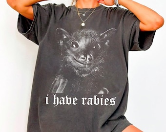 I Have Rabies Shirt, Bat T Shirt, Unhinged Meme Tee, Dark Humor Gift, Funny Animal Graphic, Weirdcore Clothing, Grunge Y2k Top, Feral Bat