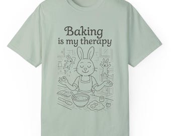 Baking is My Therapy Bunny T-Shirt, Funny Baking Shirt for Moms, Unisex Gift for Bakers, Kitchen Chaos Tee