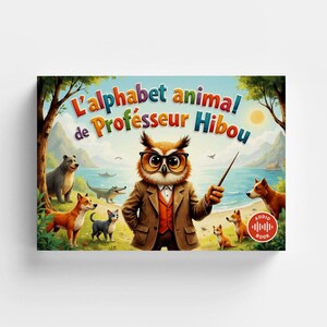 L&#39;alphabet animalier du professeur Hibou – Livre éducatif avec narration