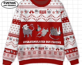 May include: White and red ugly Christmas sweater with a crew neck. The sweater features opossums wearing Santa hats and string lights. The text "OVERSTIMULATED BUT FESTIVE" is displayed on the front. The top of the sweater has the text "ADULT, KID, YOUTH UGLY SWEATER" and a custom request button.