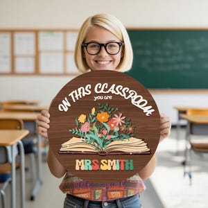 Teacher Name Sign, In this Classroom You Are, Back To School, Classroom Wall Decor, Teacher Appreciation Gifts, Thank You Teacher