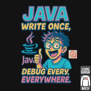 May include: Black long-sleeved shirt with a vibrant graphic. The design includes the word "JAVA" in teal and pink, and the text "WRITE ONCE, DEBUG EVERYWHERE." A cartoon character with glasses gives a thumbs up. A coffee cup icon is also present.