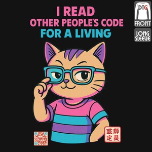 May include: A black long-sleeve shirt featuring a cartoon cat wearing glasses and a striped top. The text reads "I READ OTHER PEOPLE'S CODE FOR A LIVING". Includes a QR code and Japanese text.