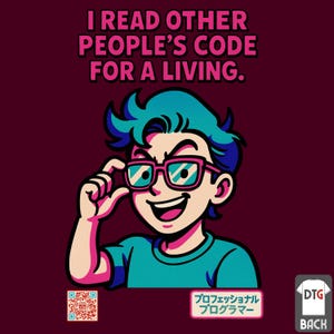 May include: A cartoon illustration of a person with teal hair and glasses, holding their glasses. The text reads, "I READ OTHER PEOPLE'S CODE FOR A LIVING." Below is a QR code and Japanese text.