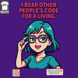May include: A purple t-shirt featuring a cartoon illustration of a woman with teal hair and pink glasses. The text reads, "I READ OTHER PEOPLE'S CODE FOR A LIVING." There is a QR code and Japanese text at the bottom of the design.