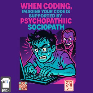 May include: A purple graphic tee with a cartoon illustration of a coder looking stressed at a laptop, with the text "WHEN CODING, IMAGINE YOUR CODE IS SUPPORTED BY PSYCHOPATHIIC SOCIOPATH." A menacing figure is in the background. Japanese text is also present.