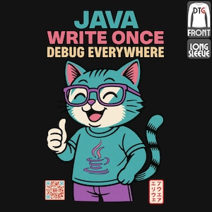 May include: A teal long-sleeve shirt featuring a cartoon cat wearing glasses and purple trousers. The cat gives a thumbs up. The shirt has the text "JAVA WRITE ONCE DEBUG EVERYWHERE" and a Java logo.