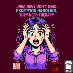 May include: A purple and pink graphic design featuring a stressed cartoon character with the text "JAVA DEVS DON'T NEED EXCEPTION HANDLING. THEY NEED THERAPY." Includes a QR code and Japanese text.