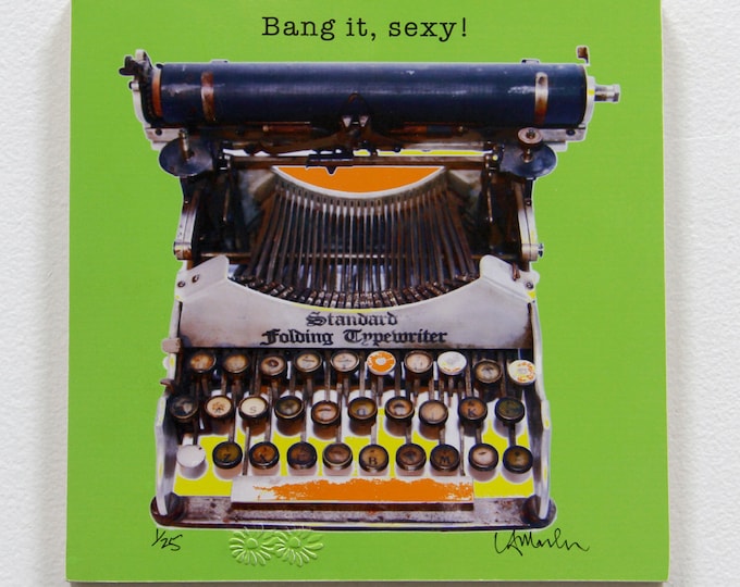 Featured listing image: Typewriter ART Wood block - "Bang it, sexy!" - ready to hang