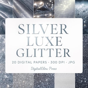 May include: A digital art collection titled "Silver Luxe Glitter" featuring various textures and patterns in shades of silver and gray. The image includes the text "20 Digital Papers • 300 DPI • JPG" and the name "DigitalGlow Press".