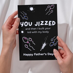 Funny Father’s Day Card for Husband | You Jizzed Card | Adult Humor Dad Card | Crude Father&#39;s Day Card | NSFW Funny Greeting