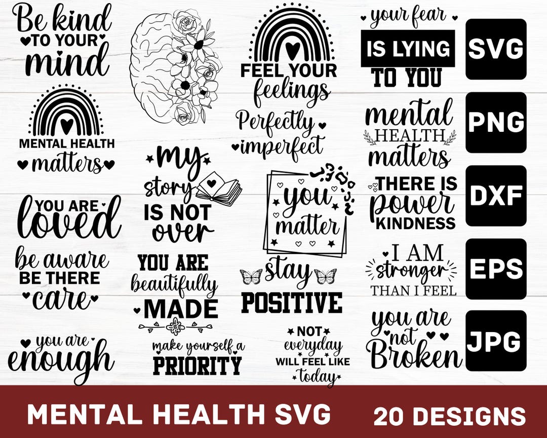 Mental Health SVG Bundle, Inspirational Svg, Positive SVG, Motivational ...