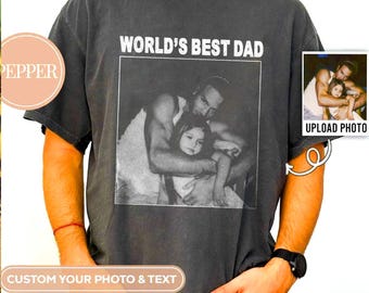 Comfort Colors® Custom Photo Dad shirt,PAPA with year, Gift for Husband, Father days Gift, Legend Husband Dad Papa Vintage Since,Dad Gift