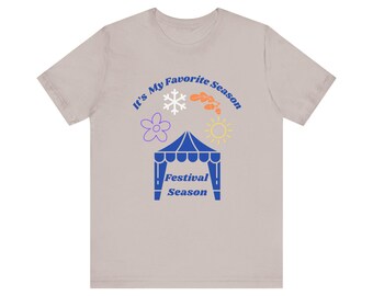 La stagione dei festival è la mia maglietta a maniche corte preferita, maglietta della fiera, maglietta del festival