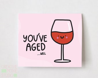 Tarjeta de cumpleaños divertida con vino: Has envejecido bien