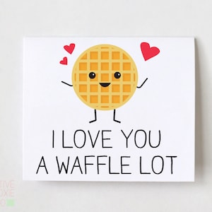Funny Love Card I Love You Card I Love You A Waffle Lot Card for Him Card for Her Funny Anniversary Card Unique Valentine image 1