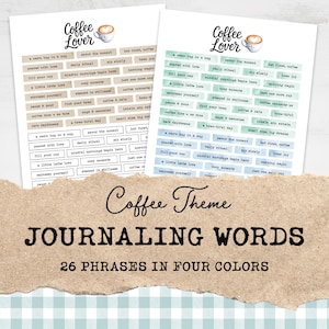 May include: Two sheets of paper with coffee-themed journaling words in four colors. The words include phrases like "a warm hug in a mug" and "coffee time = me time." The text "Coffee Lover" and "Coffee Theme" are also visible.