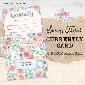 May include: A floral-themed mini kit with a "Currently Card" and a "Mindful Check-In" card. The cards feature watercolor floral designs in pink, blue, and green. The kit includes a card with the text "This Moment" and the text "6 Piece Mini Kit".