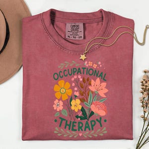 Wildflower Occupational Therapist Tee: Mental Health OT Assistant Gift