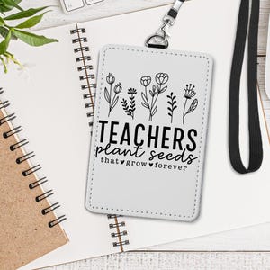 Inspirerende badgehouder voor leraren, bloemen ID-kaart voor leraren, leraren plantenzaden cadeau, waarderingssleutelkoord voor schoolpersoneel