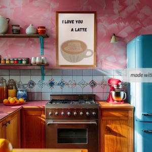 I LOVE YOU A LATTE - Kitchen Wall Art