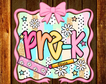 Custom Pre-K Student DTF Transfer, Personalized Teacher Design, Back to School Ready To Press